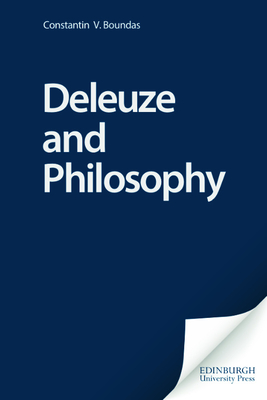 Deleuze and Philosophy - Boundas, Constantin V, Professor (Editor)