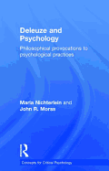 Deleuze and Psychology: Philosophical Provocations to Psychological Practices