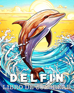 Delfin Libro de Colorear: Bellas Imgenes para Colorear y Relajarse