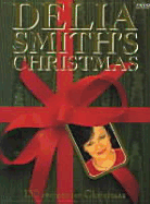 Delia Smith's Christmas: 130 Recipes for Christmas - Smith, Delia