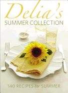 Delia's Summer Collection: 140 Recipes for Summer - Smith, Delia, and Knab, Peter (Photographer)