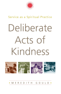 Deliberate Acts of Kindness: Service as a Spiritual Practice