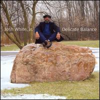 Delicate Balance - Josh White, Jr.