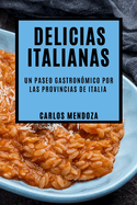 Delicias Italianas: Un Paseo Gastronmico por las Provincias de Italia