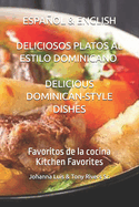 DELICIOSOS PLATOS AL ESTILO DOMINICANO (Favoritos de la cocina): Simply Delicious