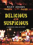 Delicious and Suspicious - Adams, Riley