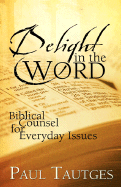 Delight in the Word: 40 Meditations for the Hungry Heart