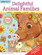 Delightful Animal Families: Craft, Pattern, Color, Chill