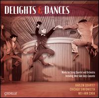 Delights & Dances - Harlem Quartet; Chicago Sinfonietta; Mei-Ann Chen (conductor)