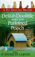 Delilah Doolittle and the Purloined Pooch - Guiver, Patricia