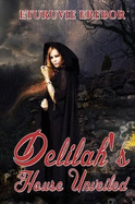 Delilah's House Unveiled