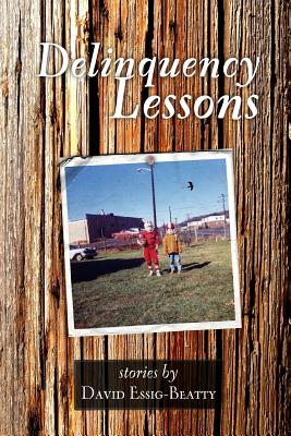 Delinquency Lessons - Essig-Beatty, David R, Do