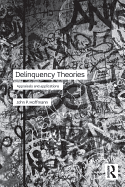 Delinquency Theories: Appraisals and Applications