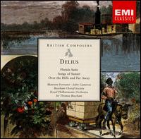 Delius: Florida Suite; Songs of Sunset; Over the Hills and Far Away - John Cameron (baritone); Maureen Forrester (contralto); Beecham Choral Society (choir, chorus); Royal Philharmonic Orchestra;...
