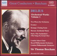 Delius: Orchestra Works, Vol. 1 - London Select Choir (choir, chorus); Thomas Beecham (conductor)