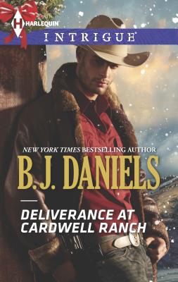 Deliverance at Cardwell Ranch - Daniels, B J