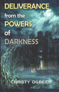 Deliverance from the Powers of Darkness
