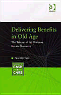 Delivering Benefits in Old Age: The Take Up of the Minimum Income Guarantee