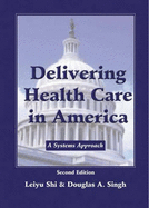 Delivering Health Care in America: A Systems Approach