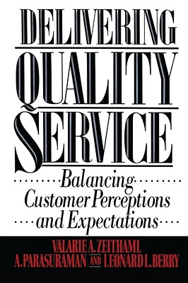 Delivering Quality Service - Zeithaml, Valarie a