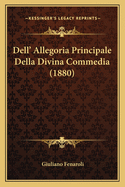 Dell' Allegoria Principale Della Divina Commedia (1880)