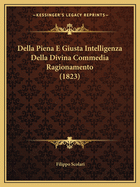 Della Piena E Giusta Intelligenza Della Divina Commedia Ragionamento (1823)