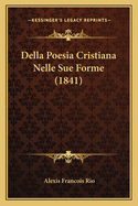 Della Poesia Cristiana Nelle Sue Forme (1841)