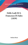 Delle Lodi Di S. Francesco Di Sales (1839)