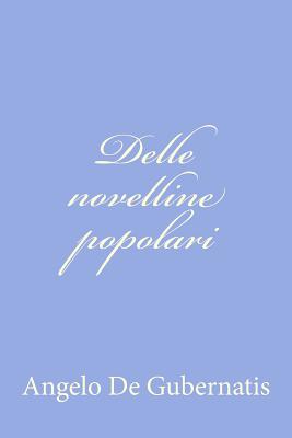 Delle Novelline Popolari - De Gubernatis, Angelo