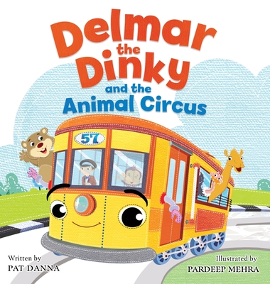 Delmar the Dinky and the Animal Circus - Danna, Pat