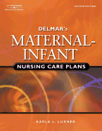 Delmar's Maternal-Infant Nursing Care Plans