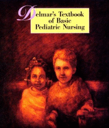 Delmar's Textbook of Basic Pediatric Nursing - Shapiro, Pamela, and Delmar Publishers