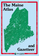 Delorme Atlas & Gazetteer: Maine: Maine