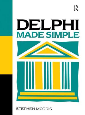 Delphi Made Simple - Morris, Stephen