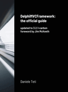 DelphiMVCFramework - the official guide: updated to 3.2.1-carbon