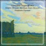 Delphin Strunck, Nicolaus Adam Strunck: Complete Organ Works - Friedhelm Flamme (organ)