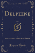 Delphine, Vol. 3 (Classic Reprint)