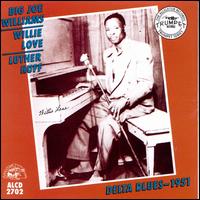 Delta Blues: 1951 - Big Joe Williams/Luther Huff/Willie Love