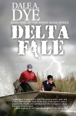 Delta File: Book 9 of the Shake Davis Series - Dye, Dale a