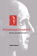 Delusional Disorder: Paranoia and Related Illnesses