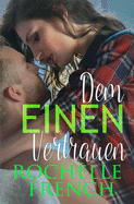 Dem Einen Vertrauen