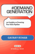 # Demand Generation Tweet Book01: 140 Insights on Powering Your Sales Pipeline