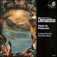 Demantius: Vpres de Pentecoste - Huelgas Ensemble; Paul van Nevel (conductor)
