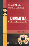 Dementia: A Clinical Approach - Cummings, Jeffrey L, MD, and Mendez, Mario, MD