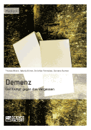 Demenz - Der Kampf Gegen Das Vergessen