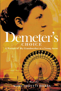 Demeter's Choice: A Portrait of My Grandmother as a Young Artist