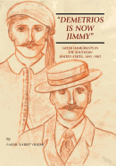 "Demetrios Is Now Jimmy: " Greek Immigrants in the Southern United States, 1895-1965