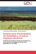 Democracia Participativa En Colombia y El Nuevo Regimen Electoral