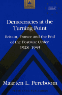 Democracies at the Turning Point: Britain, France and the End of the Postwar Order, 1928-1933