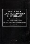 Democracy and Dicatorship in South Asia